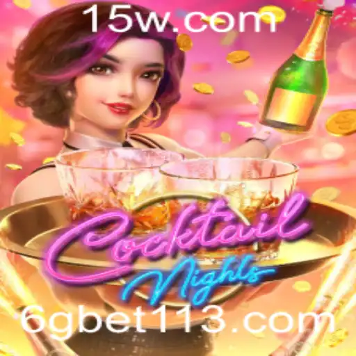 CocktailNights: A Experiência de Jogo Exclusiva com 6gbet11