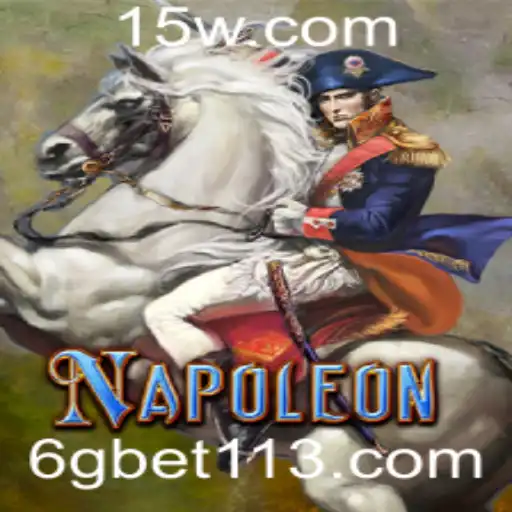 Napoleon: Descubra as Estratégias e Regras do Jogo com 6gbet11